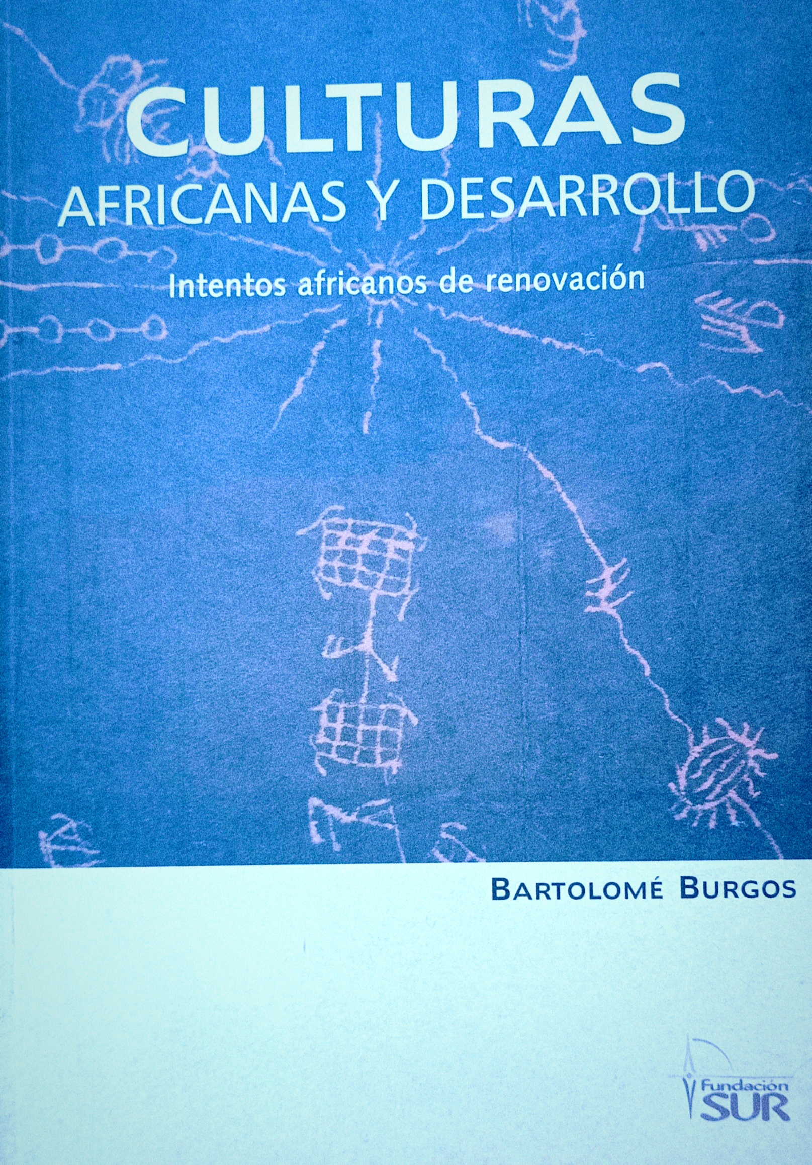 Culturas Africanas y Desarrollo : Intentos africanos de renovación, por Bartolomé Burgos