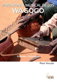Patrimonio Musical de los Wagogo : Contexto y sistemática, por Polo Vallejo