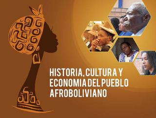 Historia, cultura y economía del  Pueblo Afroboliviano, por PROEIB Andes y CONAFRO