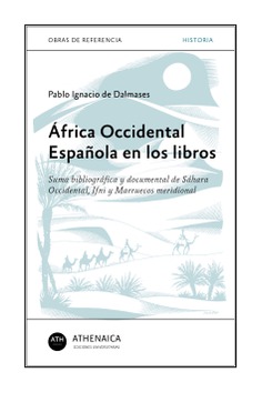 «África Occidental Española en los libros», una nueva obra de Pablo Ignacio de Dalmases