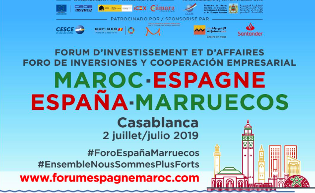 Foro de Inversiones y Cooperación Empresarial Marruecos – España: 1000 empresas españolas instaladas en Marruecos