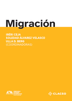 Migración, coordinado por Iréri Ceja, Soledad Álvarez y Ulla D. Berg