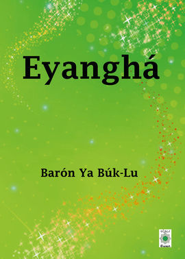 Eyanghá, nueva obra de Baron ya Bùk-Lu