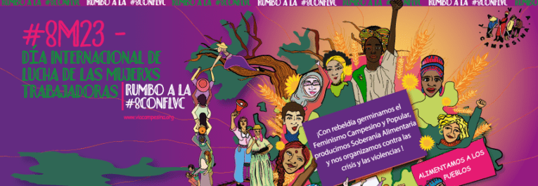 8 de Marzo 2023 – Día Internacional de Lucha de las Mujerxs Trabajadoras : Comunicado de La Vía Campesina