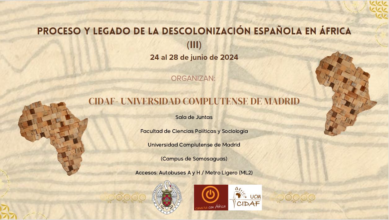 Seminario de Estudios Africanos [3ª ed.] : Proceso y legado de la descolonización española, organizado por CIDAF-UCM